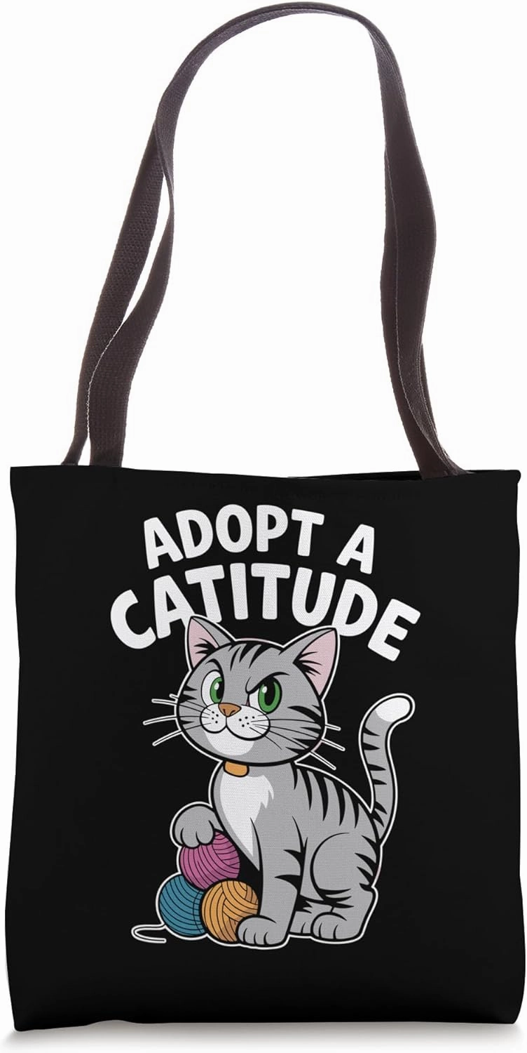 Adopt A Catitude Cat Lover Feline Pet Meow Love Cats Tote Bag