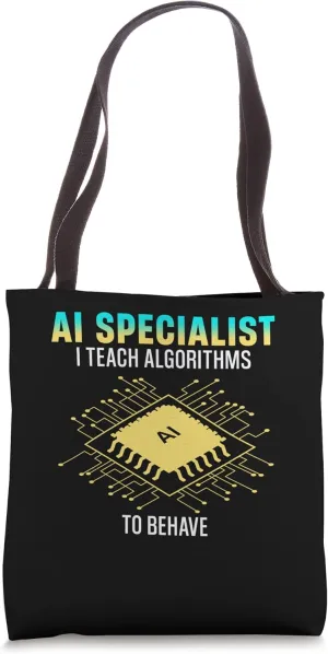 AI Specialist Teach Algorithms | Artificial Intelligence Tote Bag