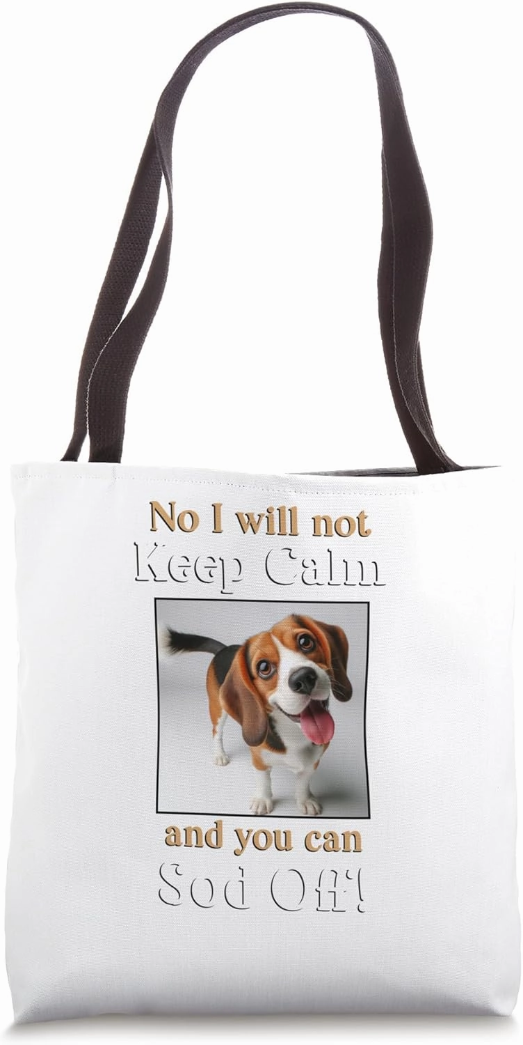 Beagle dog funny pet lover keep calm sod off Tote Bag