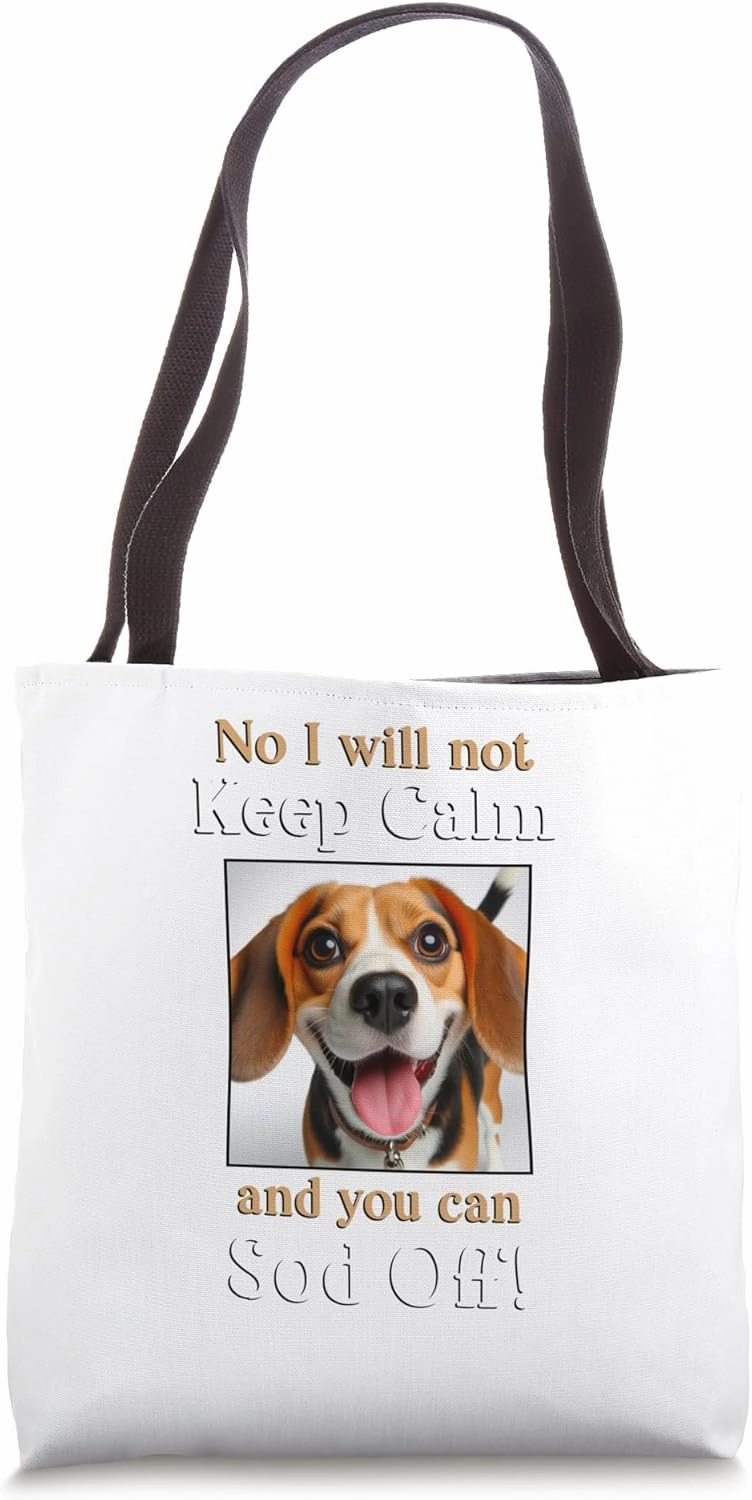 Beagle dog funny pet lover keep calm sod off Tote Bag