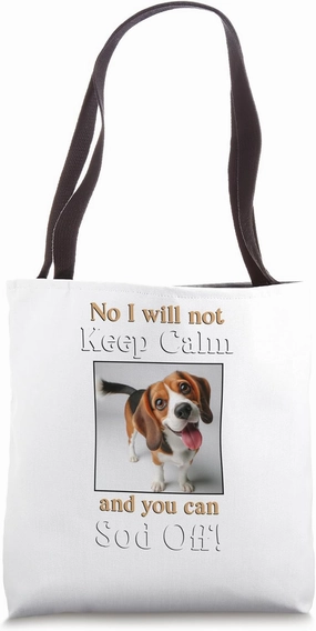 Beagle dog funny pet lover keep calm sod off Tote Bag