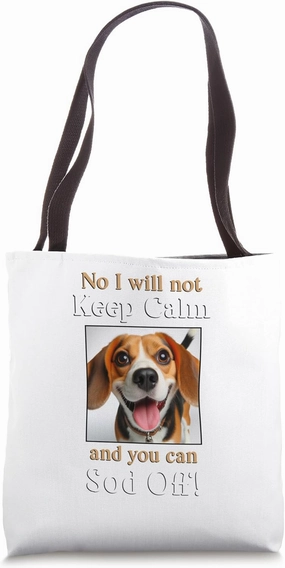 Beagle dog funny pet lover keep calm sod off Tote Bag