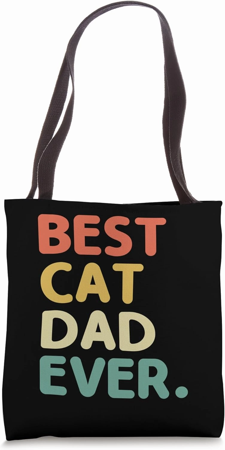 Best Cat Dad Ever Cat Lover Feline Pet Meow Love Cats Tote Bag