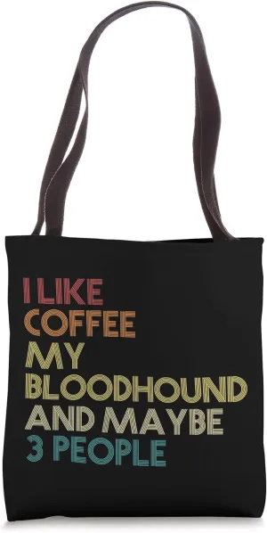 Bloodhound Dog Owner Gift Coffee Lovers Quote Vintage Retro Tote Bag