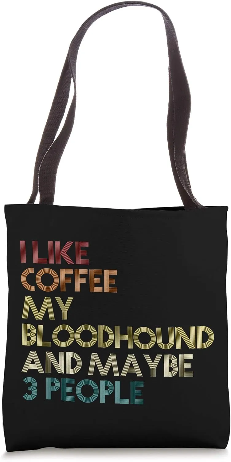 Bloodhound Dog Owner Gift Coffee Lovers Quote Vintage Retro Tote Bag