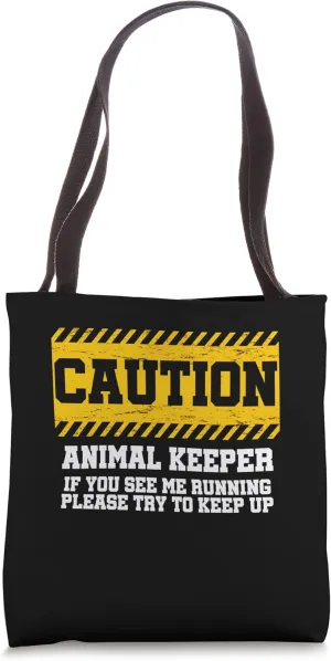 Caution Animal Keeper If You See Me Running Zoologist Zoo Tote Bag
