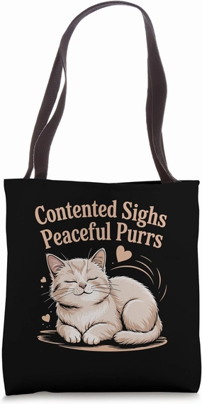 Contented Sighs Peaceful Purrs Cat Lover Pet Meow Love Cats Tote Bag