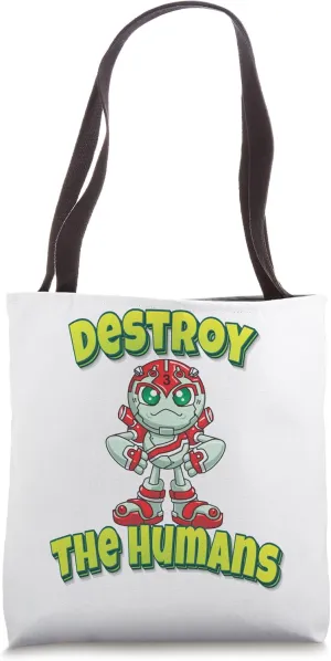 Destroy The Humans Robot Cartoon Tote Bag