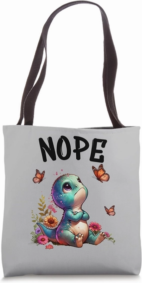 Dinosaurs Funny Saying Nope For Pet and Animal Lovers Tote Bag