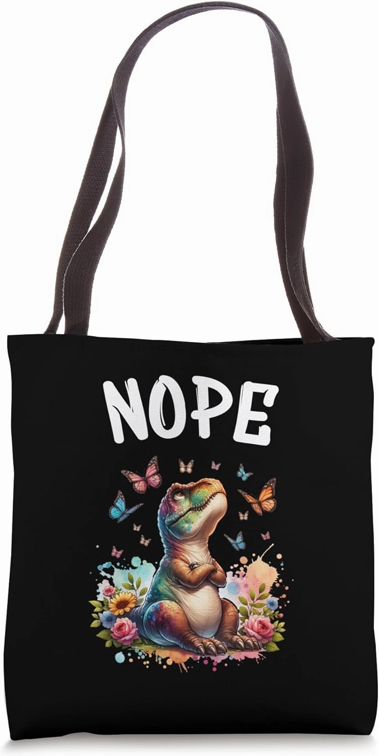 Dinosaurs Funny Saying Nope For Pet and Animal Lovers Tote Bag