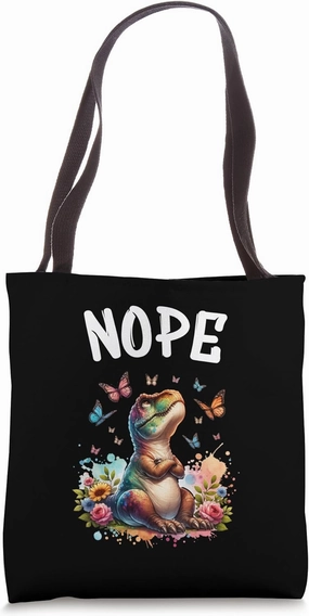 Dinosaurs Funny Saying Nope For Pet and Animal Lovers Tote Bag