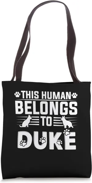 Dog Name Duke Personalised Gift This Human Belongs To a Dog Tote Bag