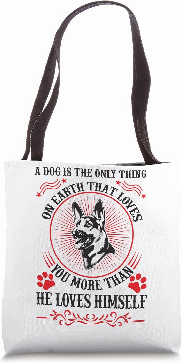 Dog Is Only Thing On Earth That Loves You More Than Himself Tote Bag