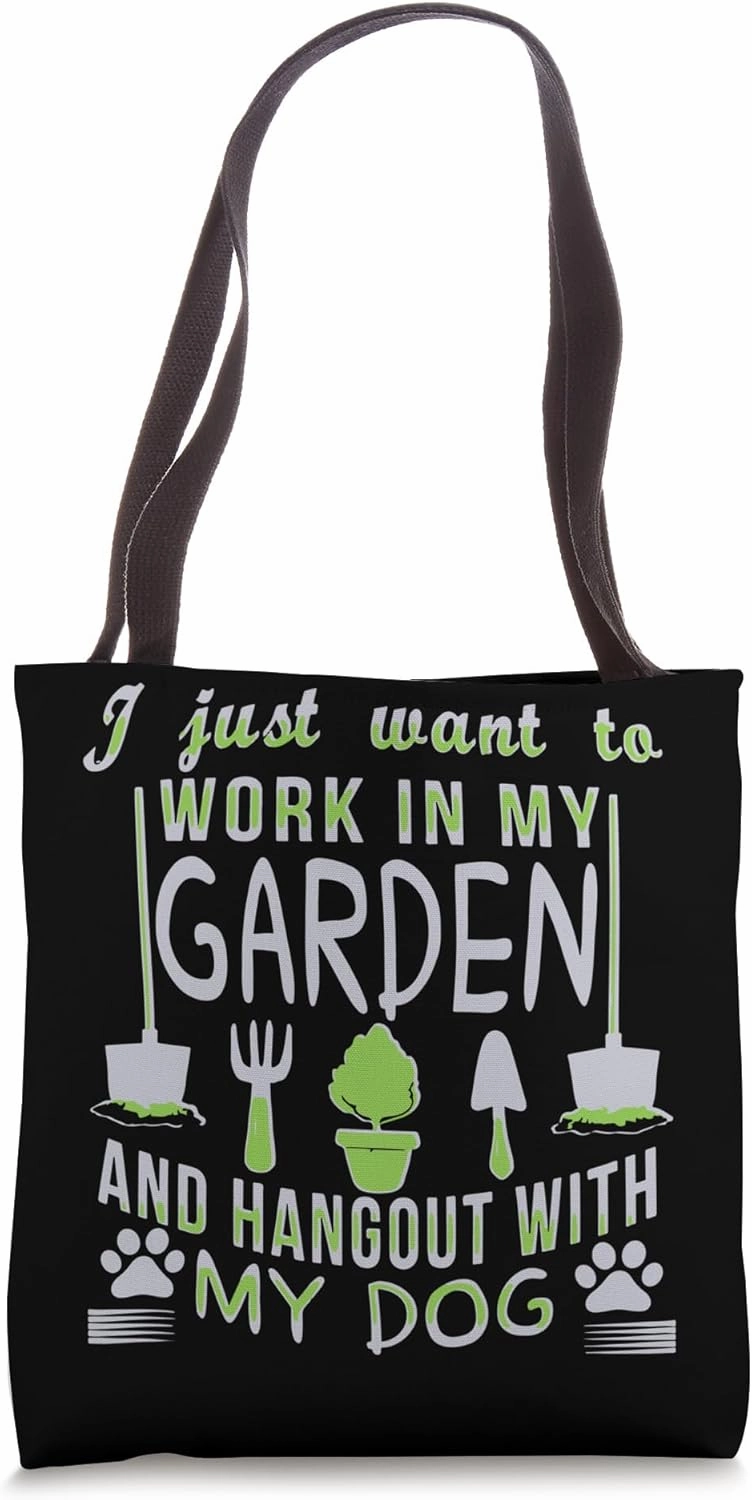 Dog Lover Gardener Garden Pet contribution Hang Out With My Tote Bag