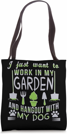 Dog Lover Gardener Garden Pet contribution Hang Out With My Tote Bag