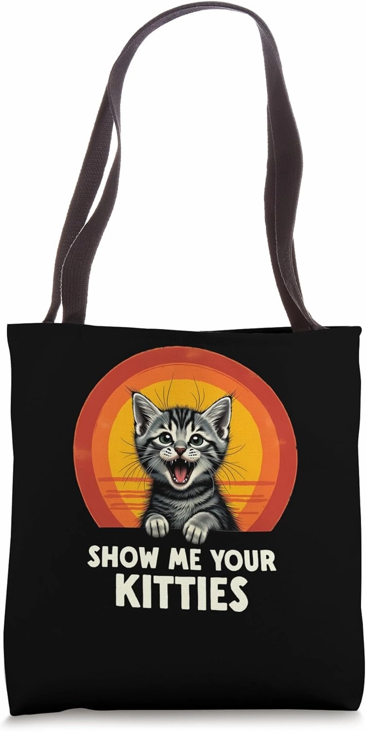 Eager Kitten Request - Show Me Your Kitties Tote Bag