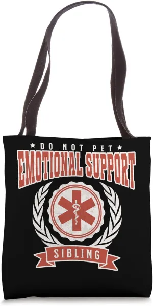 Emotional Support Sibling Funny Brother Sister Siblings Day Tote Bag