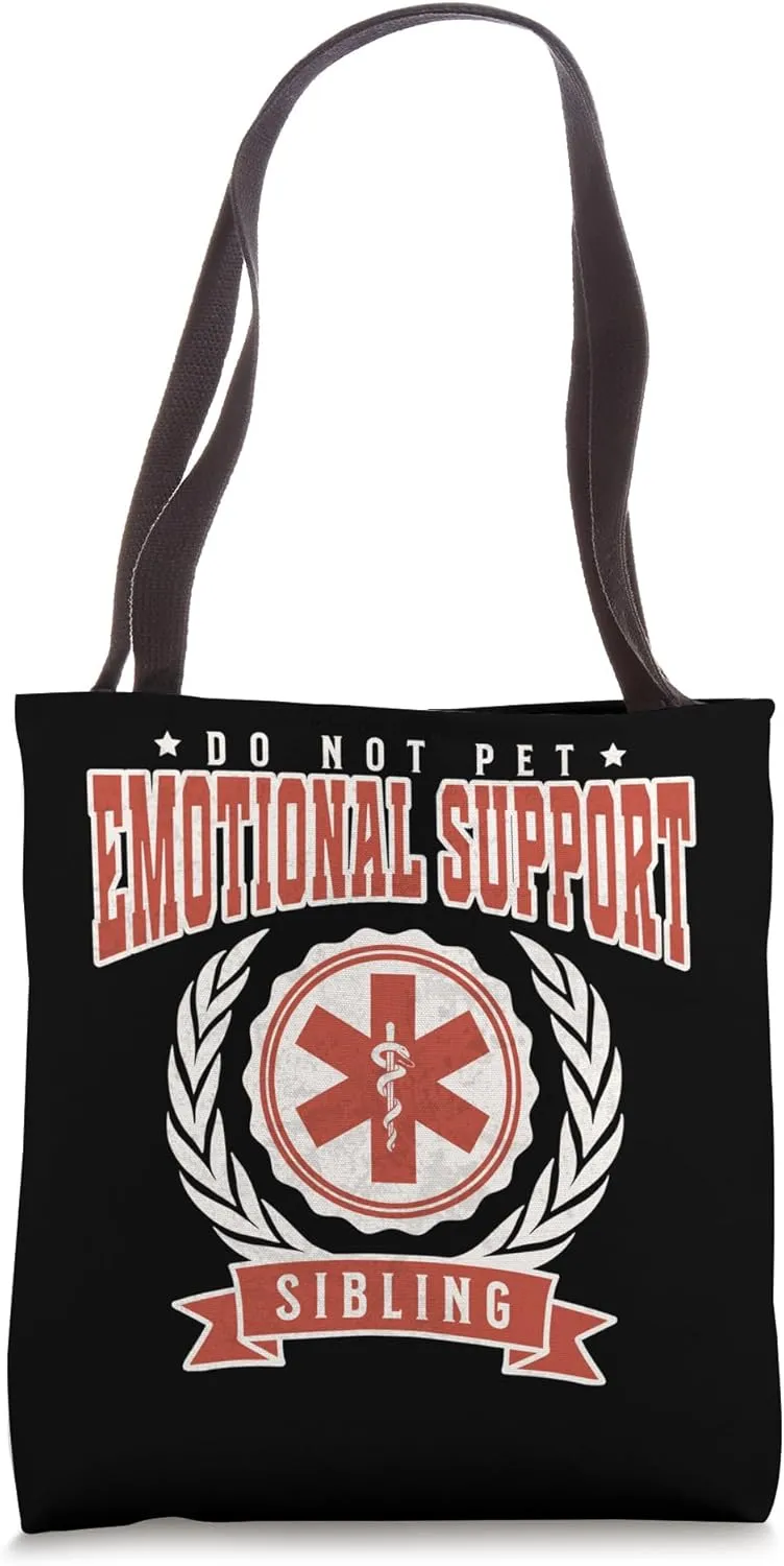 Emotional Support Sibling Funny Brother Sister Siblings Day Tote Bag