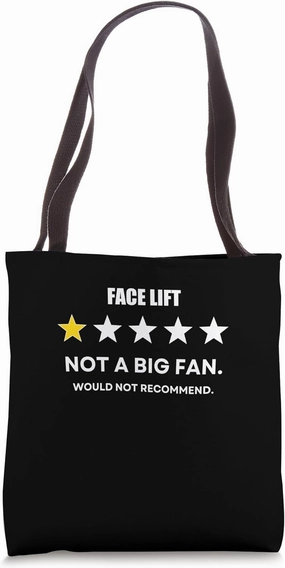 Face lift Not a Big Fan, Would Not Recommend Tote Bag