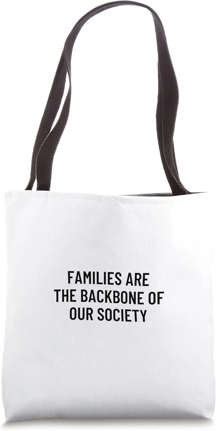 Families are the backbone of our society Tote Bag