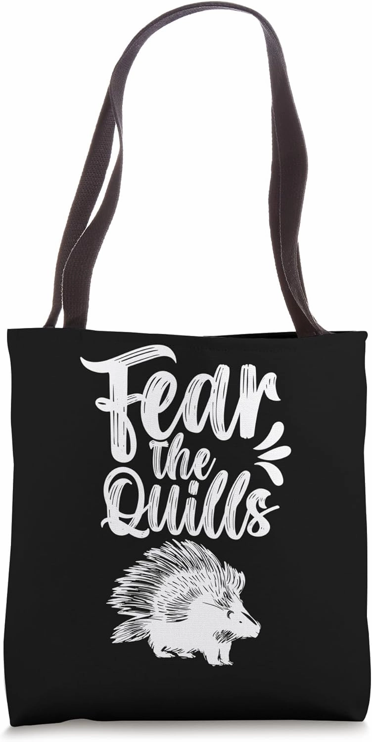 Fear The Quills Porcupine Cute Animal Porcupines Humor Tote Bag