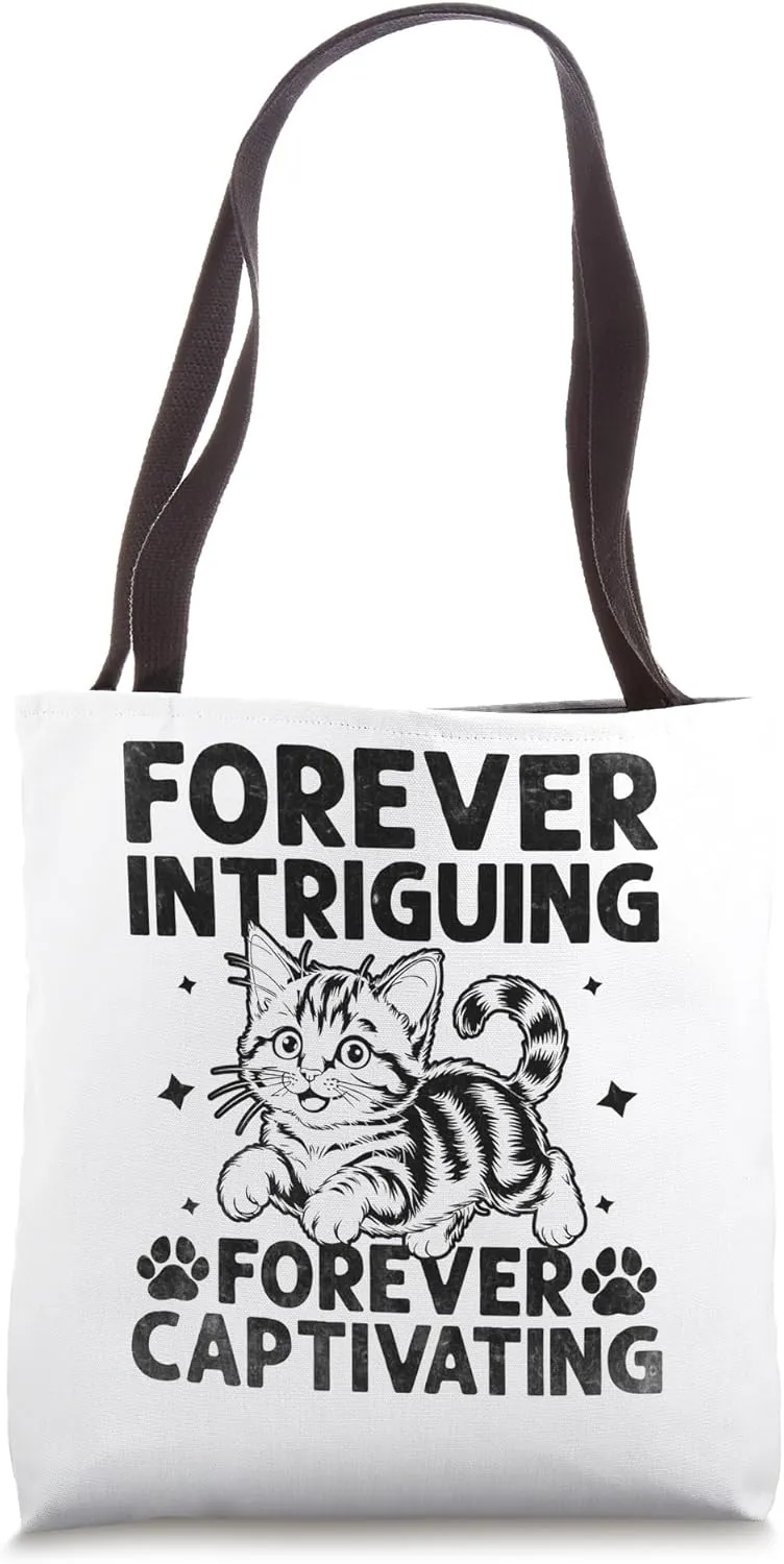 Forever Intriguing Forever Captivating Cat Lover Feline Pet Tote Bag