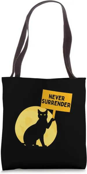 Funny Cat Lover Never Surrender Loyal Pet Silly Sarcasm Tote Bag