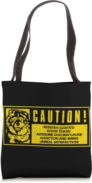 Funny Reddish Coated Chow Chow Caution Awesome Dog Mom Dad Tote Bag