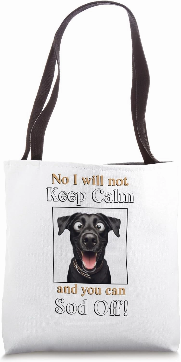 Funny Black Labrador pet dog lover keep calm sod off Tote Bag