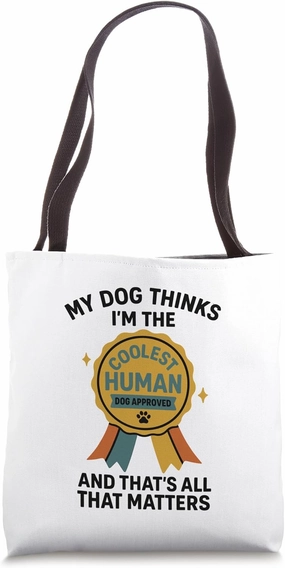 Funny Dog Lover Coolest Human Dog Approved - Pet Parent Tote Bag