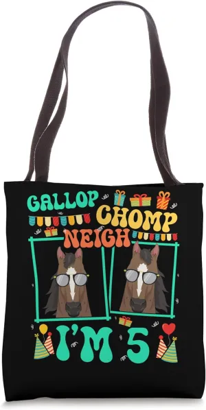 Gallop Chomp Neigh I'm 5 Funny Horse Kid 5th Birthday Tote Bag