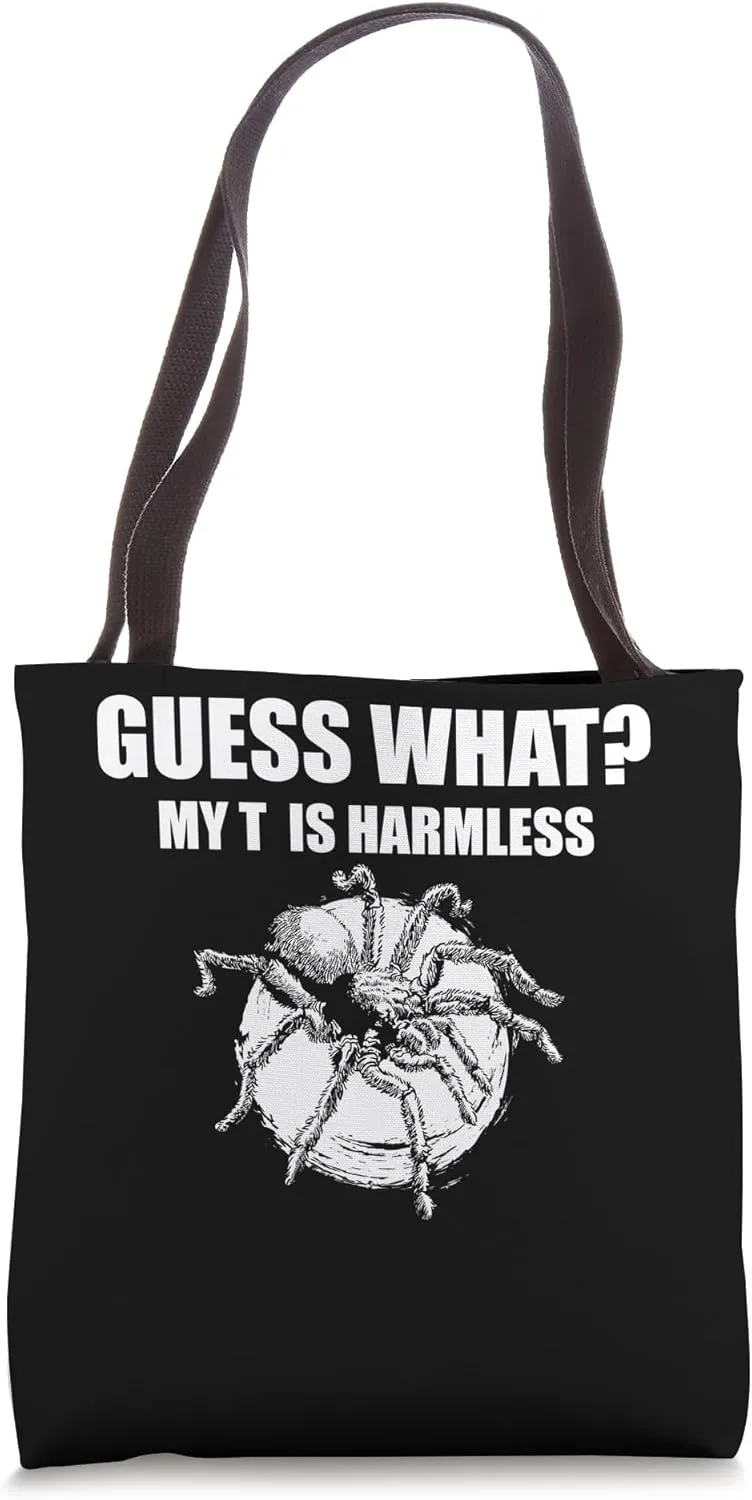 Guess What? My T Is Harmless Tarantula Bird Spider Tote Bag