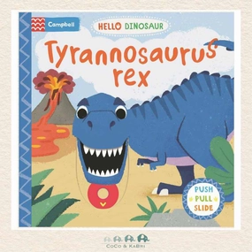Hello Dinosaur: Tyrannosaurus rex