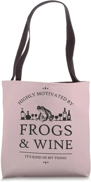Highly Motivated by Frogs and Wine Tote Bag