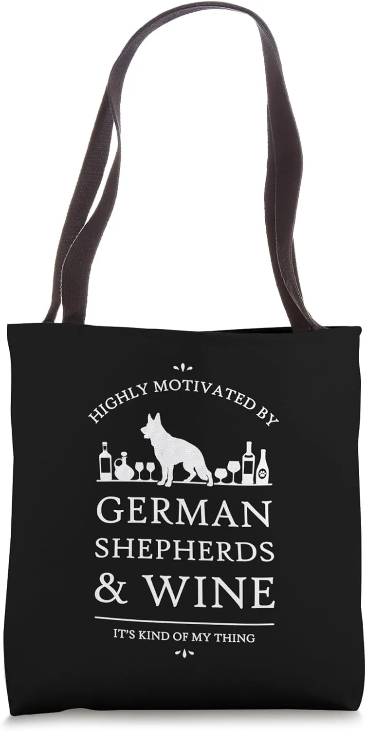 Highly Motivated by German Shepherds and Wine Tote Bag