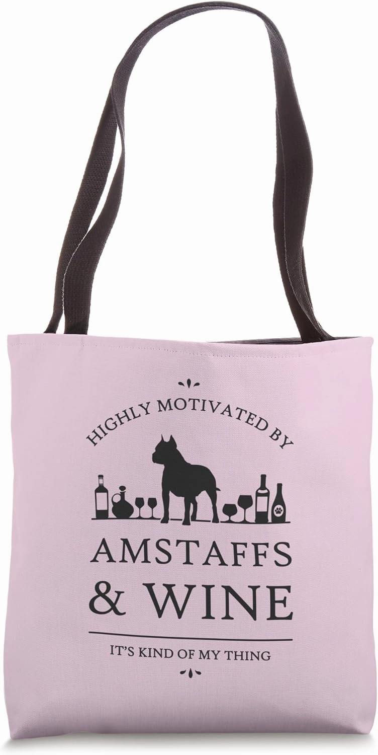 Highly Motivated by AmStaffs (cropped ears) and Wine Tote Bag