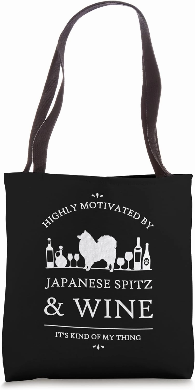Highly Motivated by Japanese Spitz and Wine Tote Bag