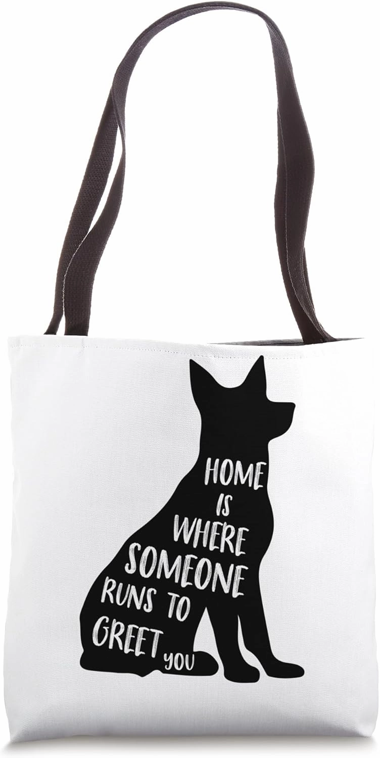 Home is where someone runs to greet you Dog Lover Tote Bag
