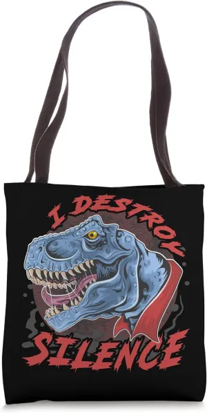 I Destroy Silence. I destroy silence and calm. Tote Bag