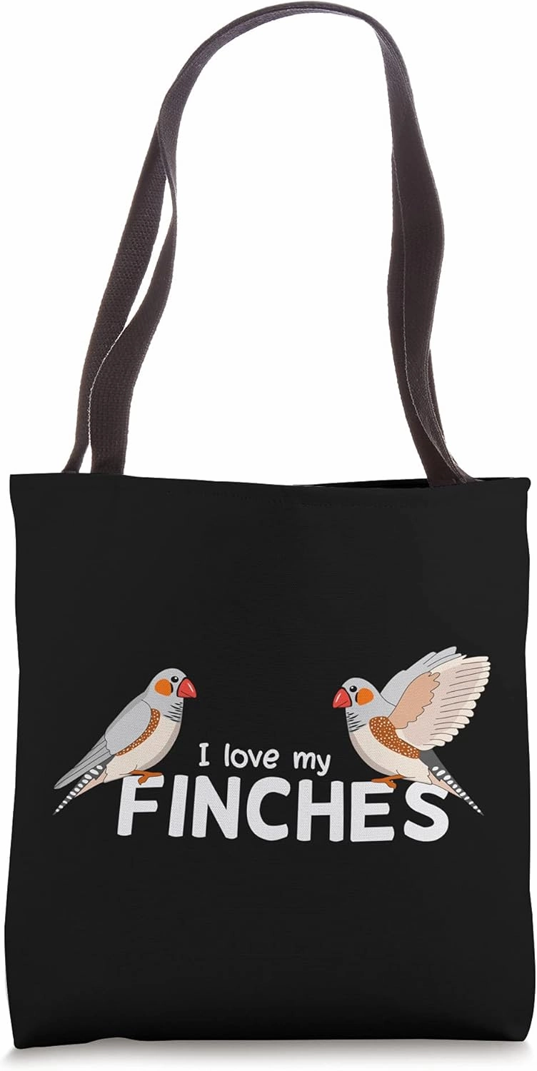 I love my Finches - Bird Birding Pet - Funny Zebra Finch Tote Bag