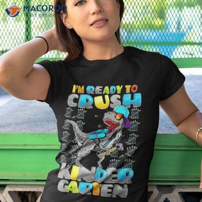 I'm Ready To Crush Kindergarten Dinosaur Back School Boys Shirt