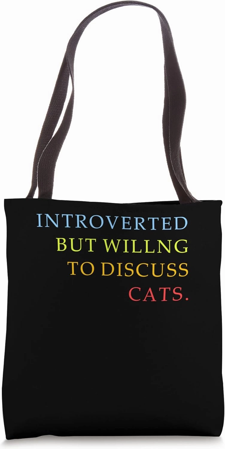 Introverted But Willing To Discuss Cats Introvert Cat Lover Tote Bag
