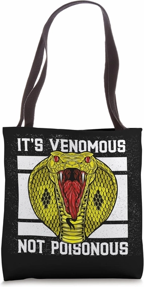 It's Venomous Not Poisonous Tote Bag