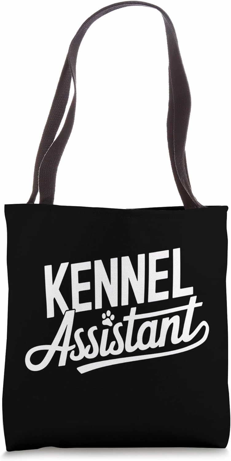 Kennel Assistant for all Dog Lovers Fun Pet and Animal Care Tote Bag