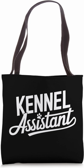 Kennel Assistant for all Dog Lovers Fun Pet and Animal Care Tote Bag