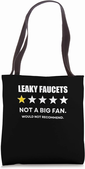 Leaky faucets One Star Not a Big Fan, Wouldn't Recommend Tote Bag