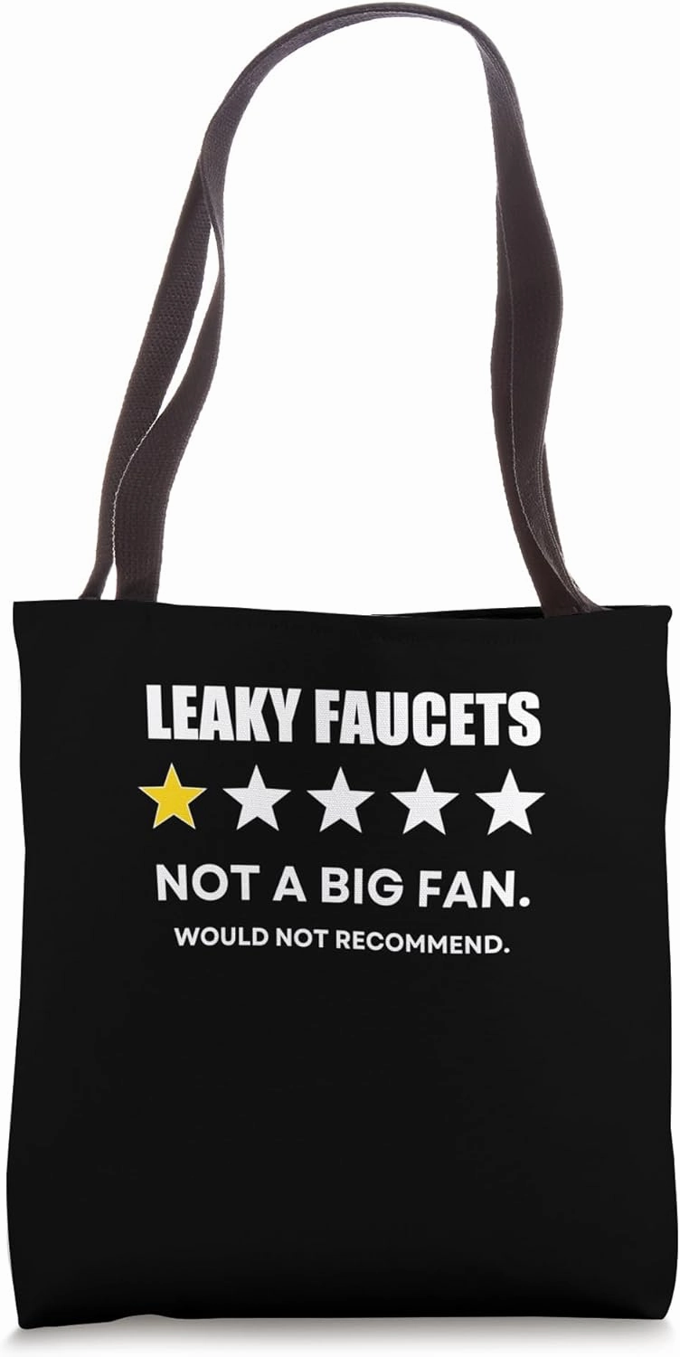 Leaky faucets One Star Not a Big Fan, Wouldn't Recommend Tote Bag