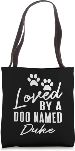 Loved By A Dog Named Duke - Pet Lover Puppy Paw Print Tote Bag