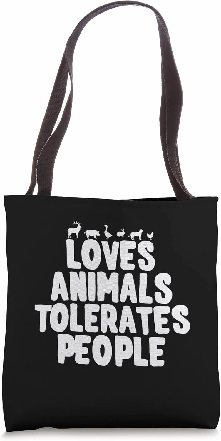 Loves Animals Tolerates People Funny Vegetarian Vegan Humor Tote Bag