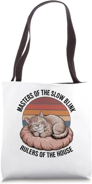 Masters Of The Slow Blink Rulers Of The House Cat Lover Pet Tote Bag